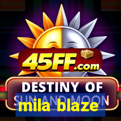 mila blaze